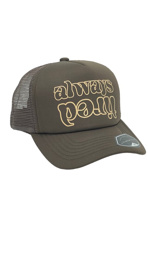 Always Tired Trucker Hat - Brown